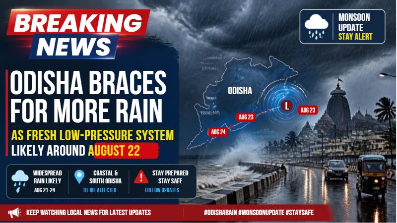 Odisha Braces for More Rain as Fresh Low-Pressure System Likely Around August 22